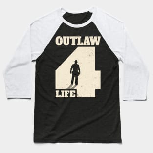 Outlaw for Life Baseball T-Shirt